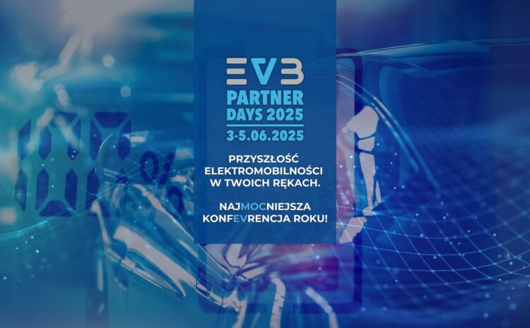  Trwają zapisy na EVB Partner Days 2025 – skorzystaj z oferty specjalnej – tylko do 20 marca 2025!